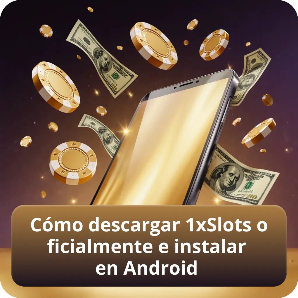 Cómo descargar 1xSlots oficialmente e instalar en Android