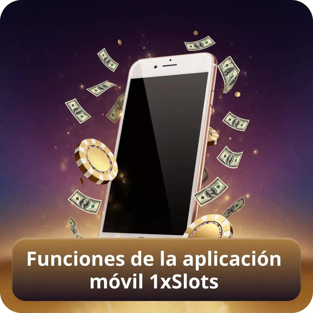 Funciones de la aplicación móvil 1xSlots